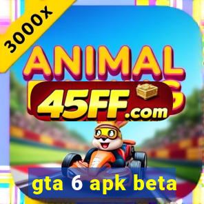 gta 6 apk beta